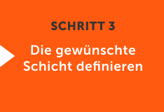 Die gewünschte Schicht definieren