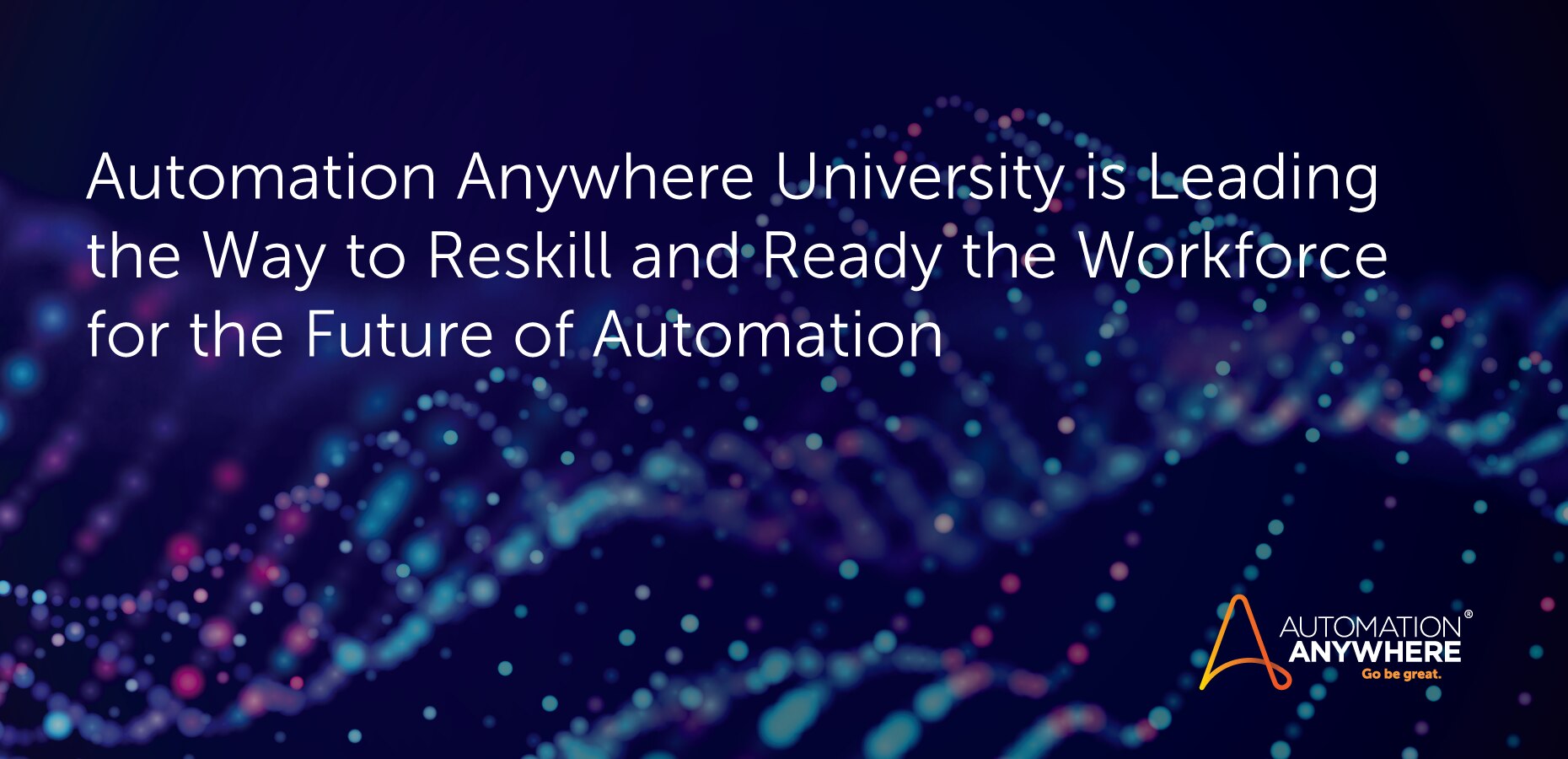 Automation Anywhere University is Leading the Way to Reskill