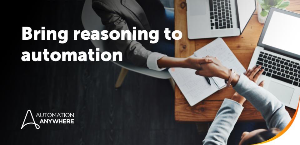 Bring reasoning to automation