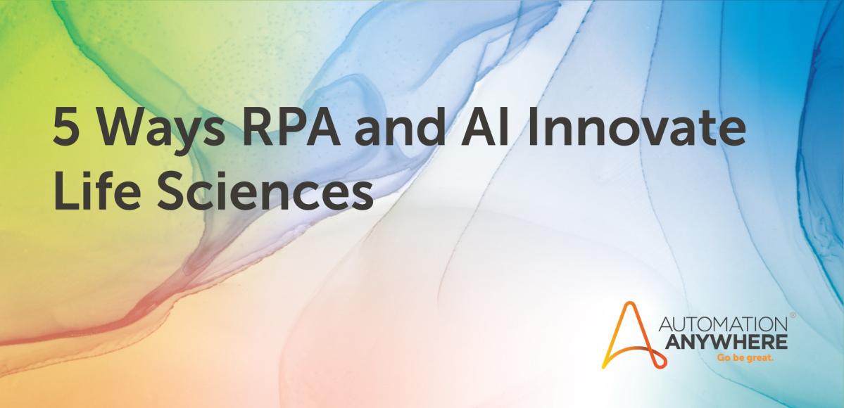 Blog-5-Ways-RPA-and-AI-Innovate-Life-Sciences