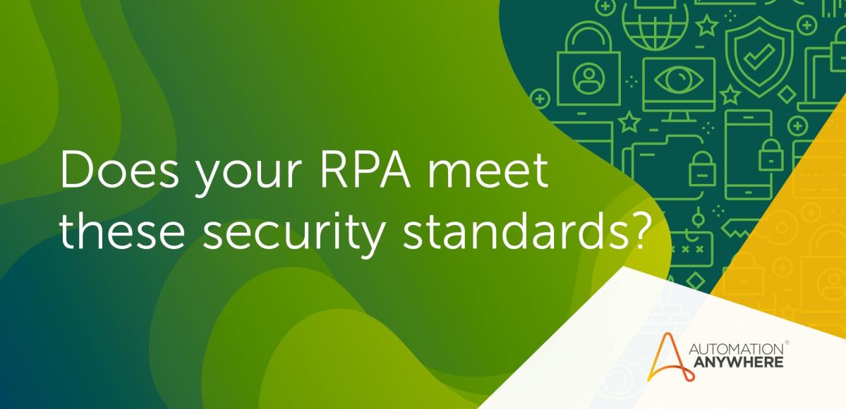 does-your-rpa-meet-these-security-standards
