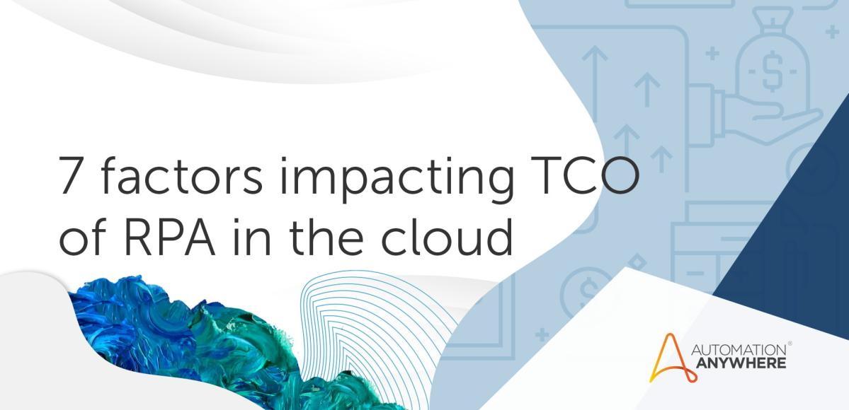 7-factors-impacting-tco-of-rpa-in-the-cloud