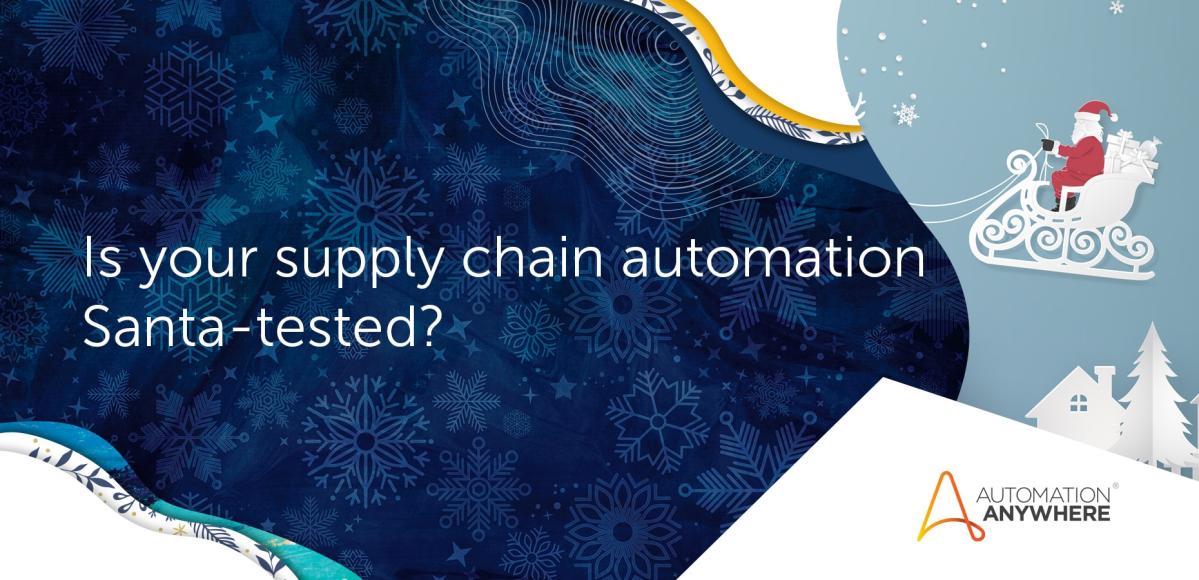 is-your-supply-chain-automation-santa-tested