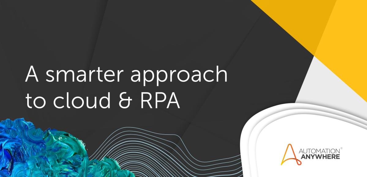 a-smarter-approach-to-cloud-rpa