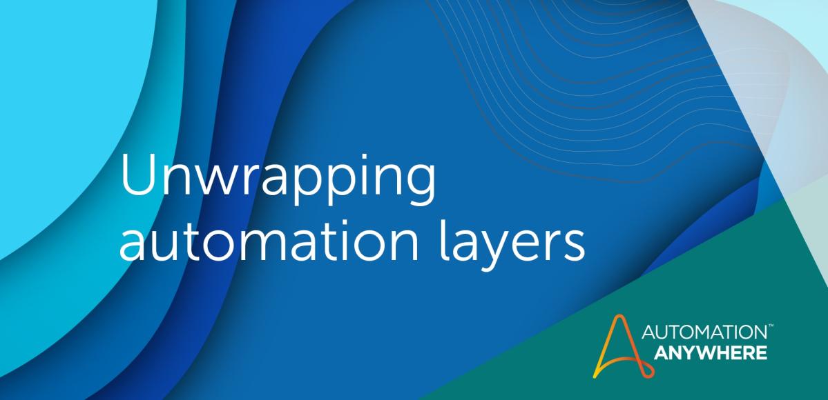unwrapping-automation-layers