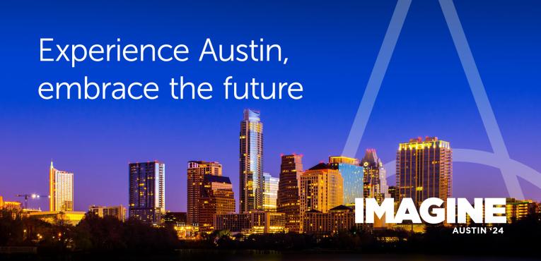 Top 3 Reasons Why Imagine Austin 2024 Will Inspire You To Automate the Impossible