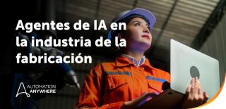 Más inteligente, más rápido y listo para su uso en la fábrica: Agentes de IA en acción en la industria de la fabricación