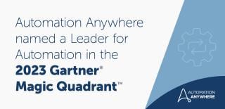 Automation Anywhere named a Leader for Automation in the 2023 Gartner Magic Quadrant