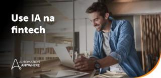 IA na fintech: casos de uso e benefícios