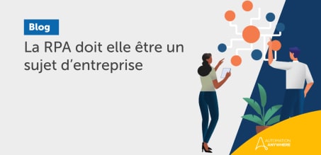 La RPA doit elle être un sujet d’entreprise