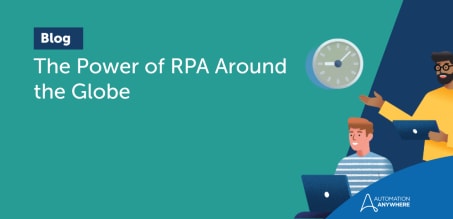 The Power of RPA Around the Globe