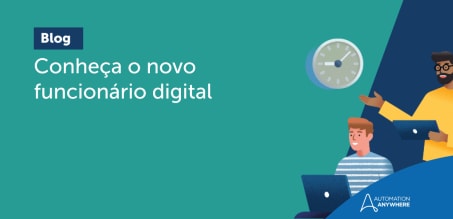 Conheça o novo funcionário digital