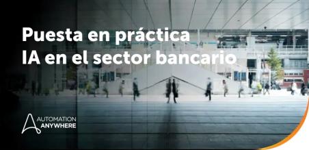 IA en el sector bancario: cómo los bancos usan la IA para mejorar las operaciones y la prevención de riesgos