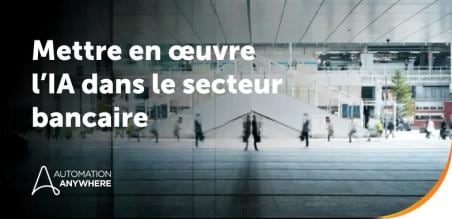 IA dans le secteur bancaire : les banques réduisent les risques et améliorent les opérations grâce à l’IA