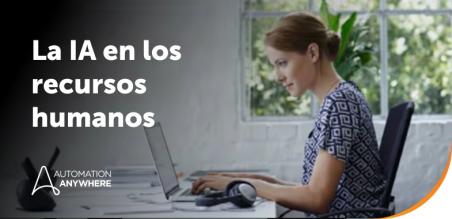 La IA en el área de RR. HH.: operaciones autónomas en el ámbito de los recursos humanos