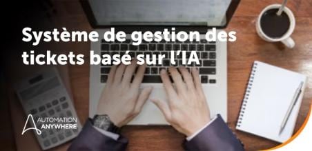 Système de gestion des tickets par l’IA : fonctionnement, avantages et automatisation de l’assistance