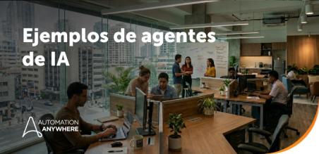 Ejemplos de agentes de IA: principales casos de uso para la empresa autónoma