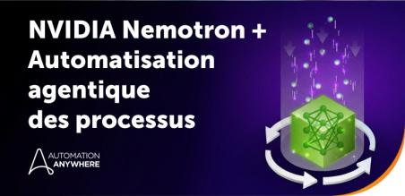 Automation Anywhere va alimenter l’entreprise autonome grâce à NVIDIA Nemotron et à l’IA agentique