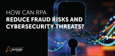Cómo utilizar la RPA para aumentar la seguridad y reducir el riesgo de fraude bancario