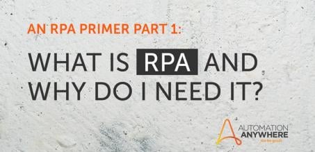 An RPA Primer—Three Simple Steps to Automate Your Organization