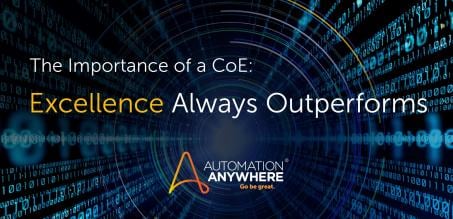 The Importance of a CoE: Excellence Always Outperforms