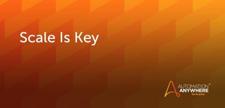 3 Secrets to Successful Scale with RPA