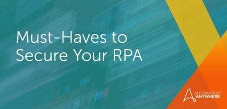 RPA Security Must-Haves