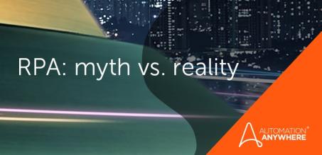 Five RPA Myths Debunked