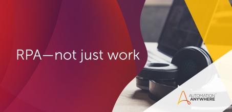 Unleash the Power of RPA—Anywhere