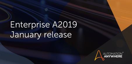 New for 2021: Automation Anywhere Enterprise A2019.18