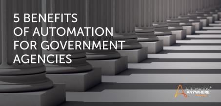 5 Benefits of Automation in Government Agencies