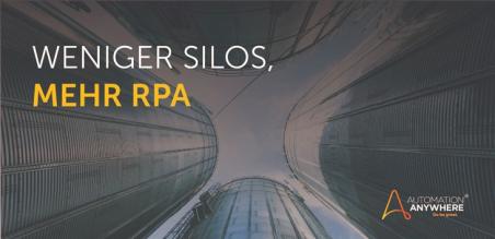 Mehr RPA, weniger Silos