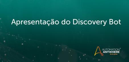 Como Discovery Bot impulsiona a automação